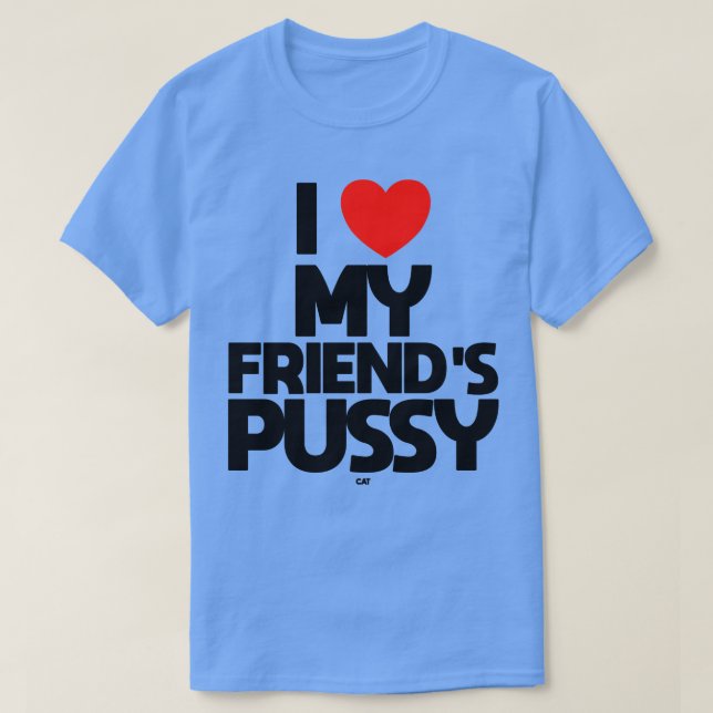 Camiseta AMO A MIS AMIGOS PUSSY cat (Diseño del anverso)