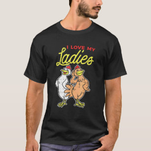 Camiseta Amo a mis damas amante de los pollos