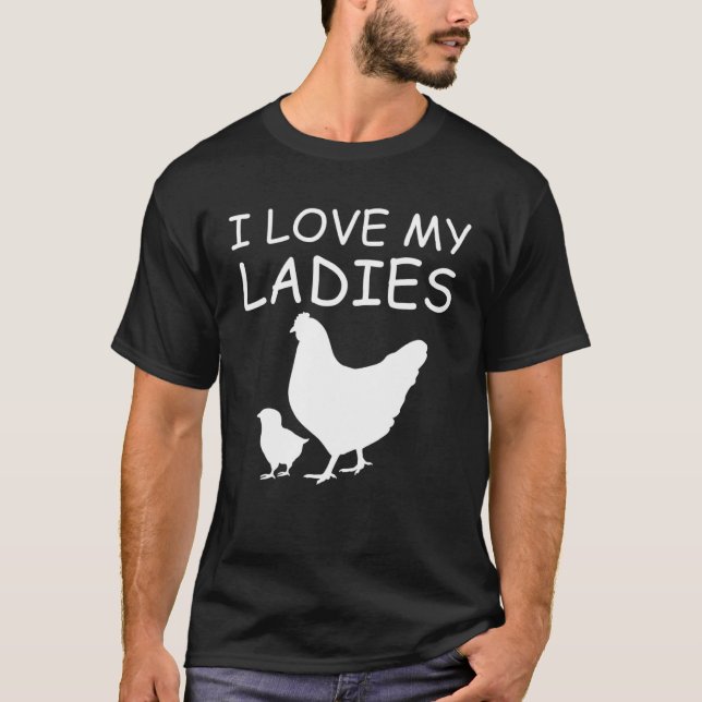 Camiseta Amo a mis damas criando pollos (Anverso)
