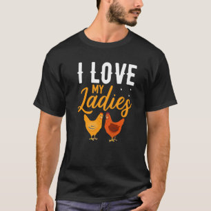 Camiseta Amo a mis damas granjero de pollo de pollo