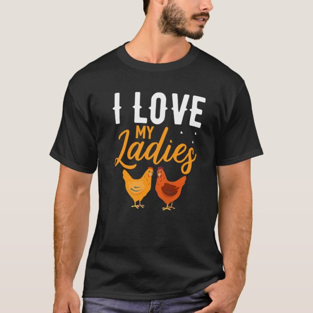 Camiseta Amo A Mis Damas Granjero De Pollos (Anverso)