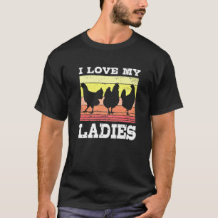 Camiseta ¡Amo a mis damas! Titulares de pollo y pollos camp