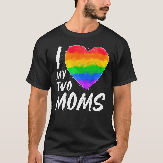 Camiseta Amo A Mis Dos Madres Orgullo Bandera De Lgbt Gay Á (Anverso)