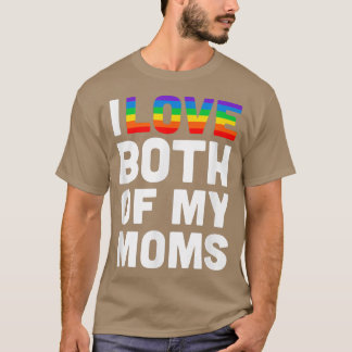 Camiseta Amo A Mis Dos Madres Orgullo Gay Igualdad LGBTQ