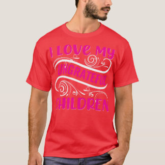 Camiseta Amo A Mis Hijos Desagradecidos