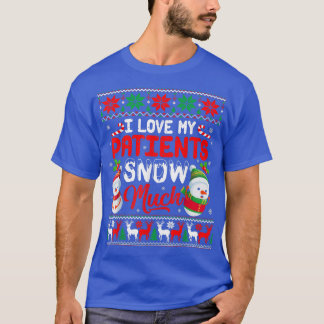 Camiseta Amo a mis pacientes Nieve a Navidades graciosos Pe