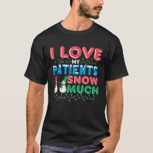 Camiseta Amo A Mis Pacientes Nieve Mucha Enfermera Pediátri