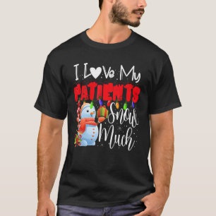 Camiseta Amo A Mis Pacientes Nieve Mucho Médica Enfermera C