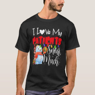 Camiseta Amo a mis pacientes tanto como la nieve Doctor Enf