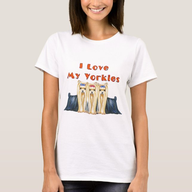CAMISETA AMO A MIS YORKIES TRES TERRERISTAS DE YORKSHIRE (Anverso)