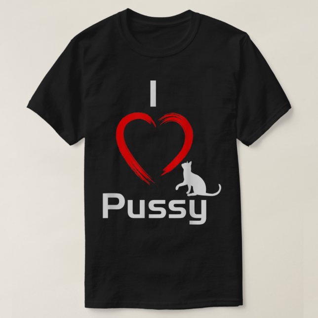 Camiseta Amo a Pussy Funny Gato Gracioso (Diseño del anverso)