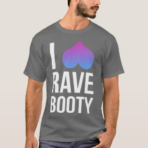Camiseta Amo a Rave Booty