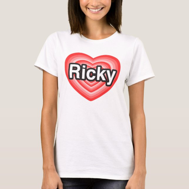 Camiseta Amo a Ricky. Te amo Ricky. Corazón (Anverso)