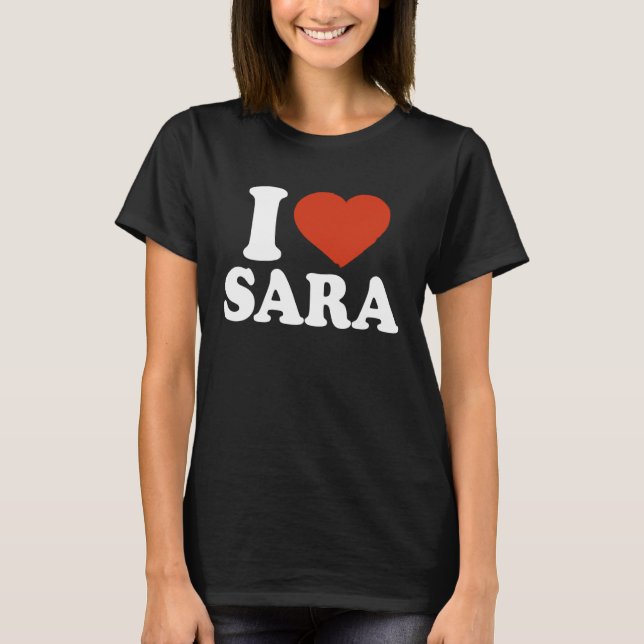 Camiseta Amo a Sara I Heart Sara Red Heart Valentine (Anverso)