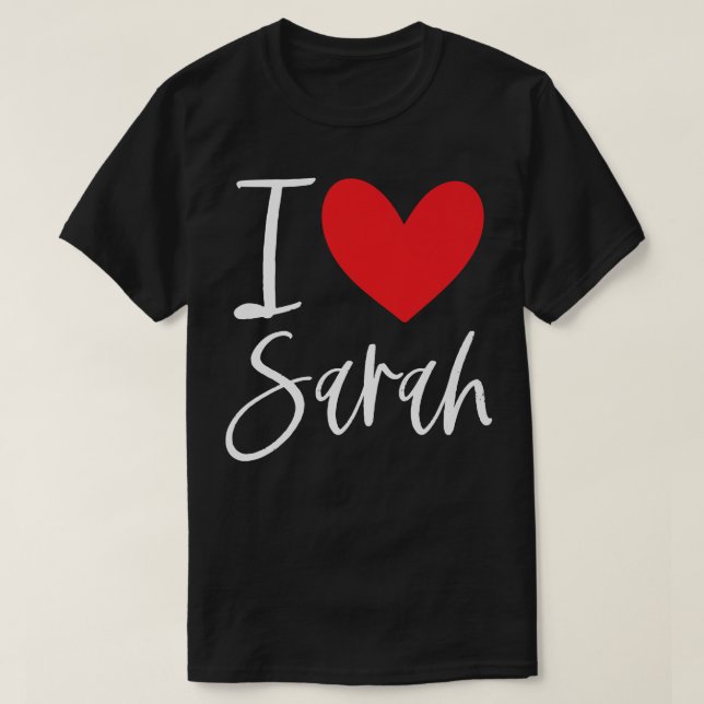 Camiseta Amo a Sarah Nombre Chica Personalizada Mujer BFF F (Diseño del anverso)
