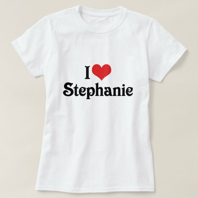 Camiseta Amo a Stephanie (Diseño del anverso)