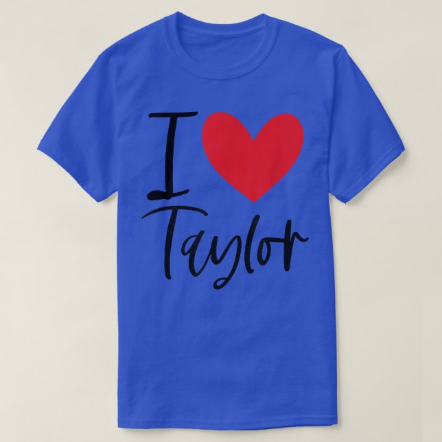 Camiseta Amo a Taylor Nombre Chica Personalizada Mujer BFF  (Diseño del anverso)