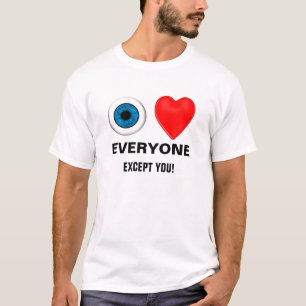 Camiseta amo a todos - excepto a ustedes