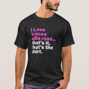 Camiseta Amo a Tracee Ellis Ross que es la aplicación