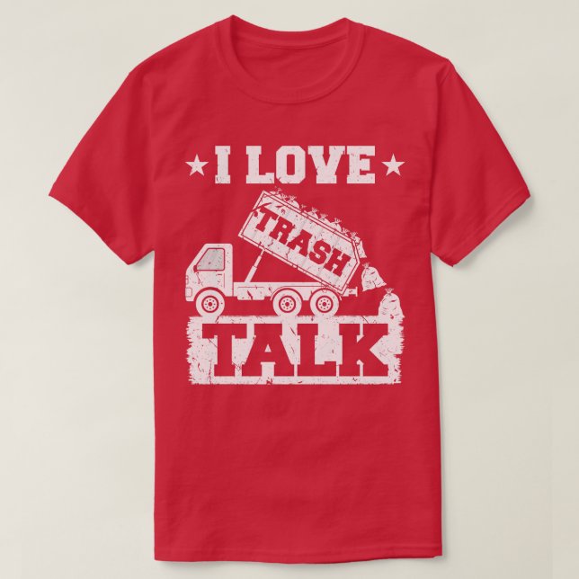 Camiseta Amo a Trash Talk Divertido Hombre De Basura (Diseño del anverso)