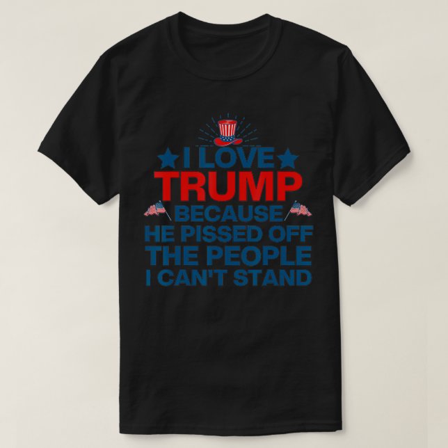 Camiseta Amo a Trump porque él se fastidió de la gente, I L (Diseño del anverso)