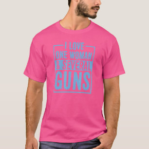 Camiseta Amo A Una Mujer Y Varias Pistolas 2a Pro 2Am