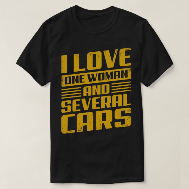 Camiseta Amo A Una Mujer Y Varios Autos (Diseño del anverso)