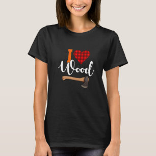 Camiseta Amo a Wood Lumberjack Chainsaw