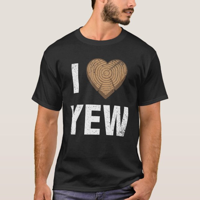 Camiseta Amo a Yew Día de San Valentín Carpintero de madera (Anverso)