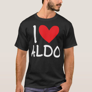 Camiseta Amo Aldo Nombre Hombres Personalizados Guy BFF Ami