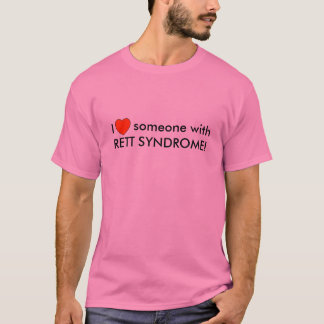 Camiseta ¡Amo alguien con SÍNDROME de RETT!