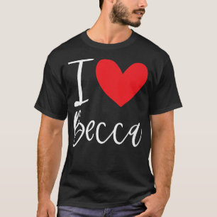 Camiseta Amo Becca Nombre Chica Personalizada Mujer BFF Reb