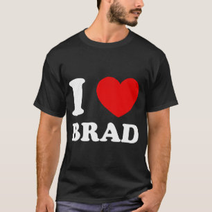 Camiseta Amo Brad I Heart Brad Funny Brad