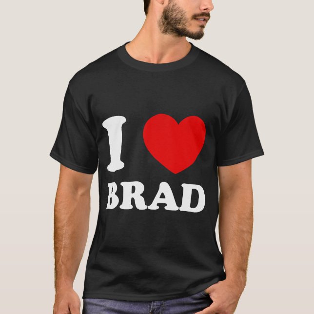 Camiseta Amo Brad I Heart Brad Funny Brad (Anverso)