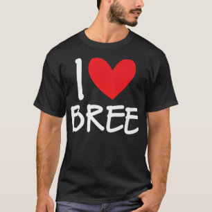 Camiseta Amo Bree Name Chica personalizada Mujer BFF Frien