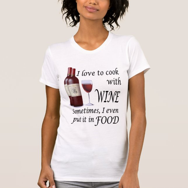 Camiseta Amo cocinar con el vino - incluso en comida (Anverso)