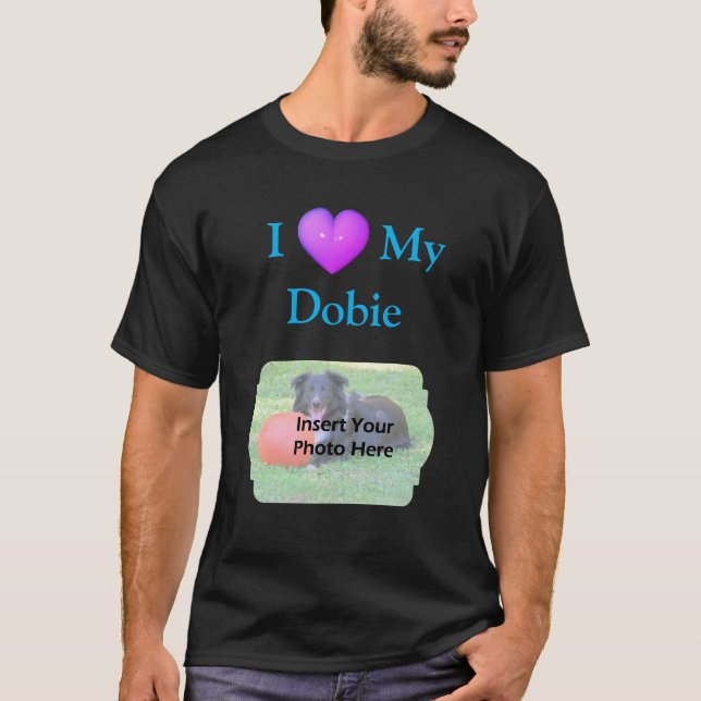 Camiseta Amo con el corazón a mi Doberman Tu foto  (Anverso)