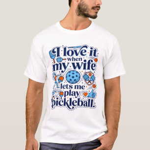 Camiseta Amo Cuando Mi Esposa Juega Pickleball