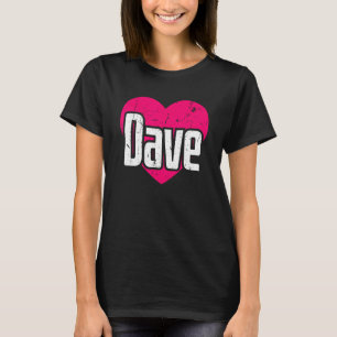 Camiseta Amo Dave Cute Nombre I Heart Dave