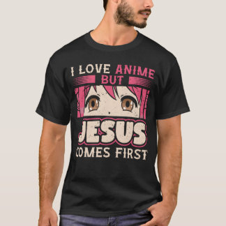 Camiseta Amo el anime pero Jesús viene primero Anime Lover 