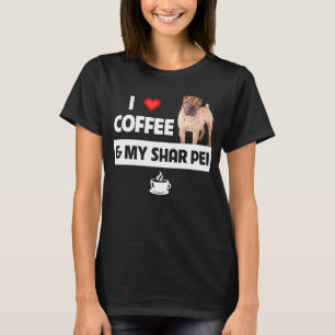 Camiseta Amo el café y mi mamá de perro china Shar Pei