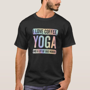 Camiseta Amo El Café Yoga Y Palabras Malas Dicho Divertido 