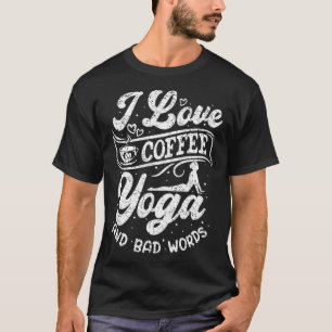 Camiseta Amo El Café Yoga Y Palabras Malas Meditación Nama