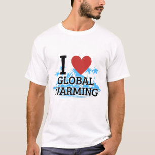 Camiseta Amo el Calentamiento Global