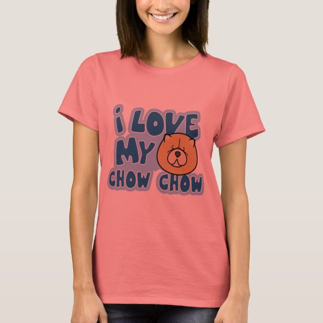 Camiseta Amo el cantante de mujeres de mi Chow Chow (Anverso)