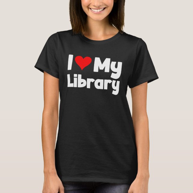Camiseta Amo El Corazón De Mi Biblioteca Por La Bibliotecar (Anverso)
