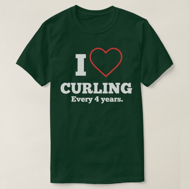 Camiseta Amo El Curling Cada 4 Años - Curling Gracioso (Diseño del anverso)