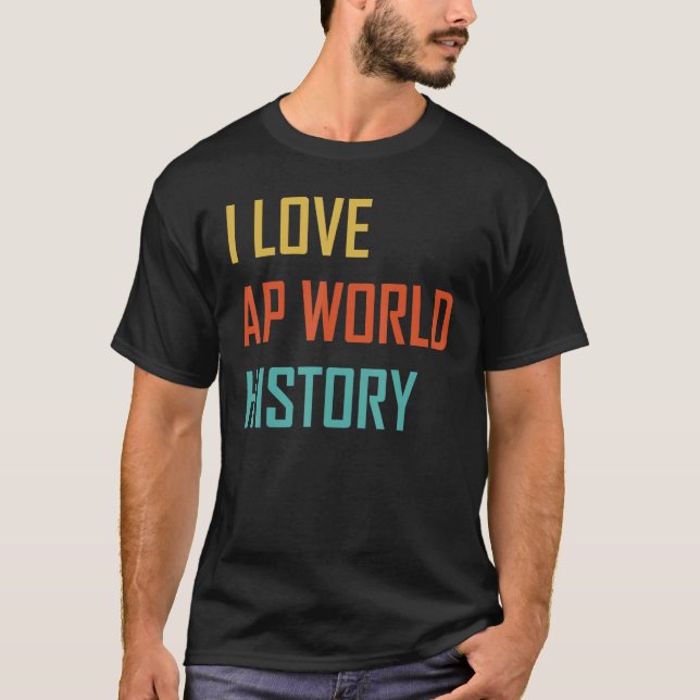 Camiseta Amo el examen de Historia Mundial de AP (Anverso)