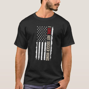Camiseta Amo El Fútbol Caliente Mamás Bandera Estadounidens