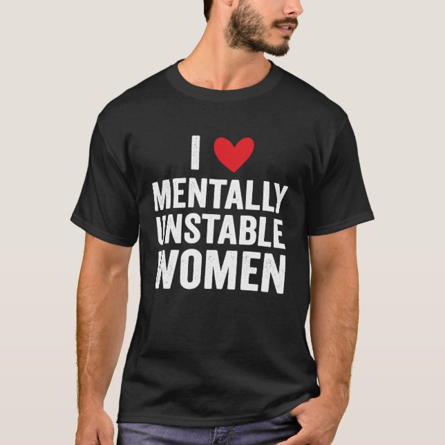 Camiseta Amo El Meme Irónico De Mujeres Mentalmente Inestab (Anverso)